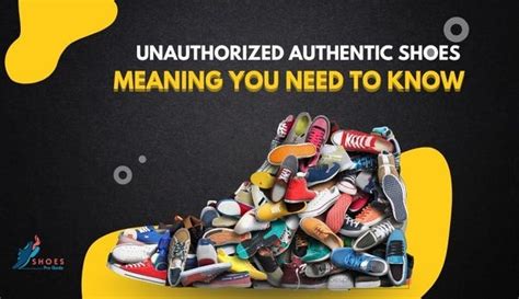 unauthorized authentic shoes meaning